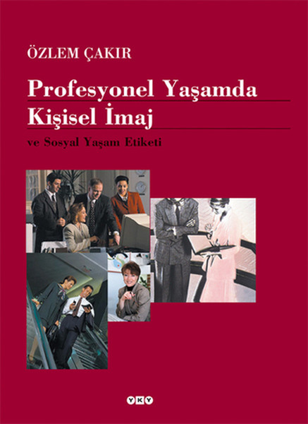 Profesyonel Yaşamda Kişisel İmaj Ve Sosyal Yaşam Etiketi kitabı