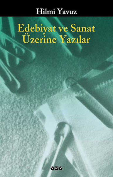 Edebiyat Ve Sanat Üzerine Yazılar kitabı