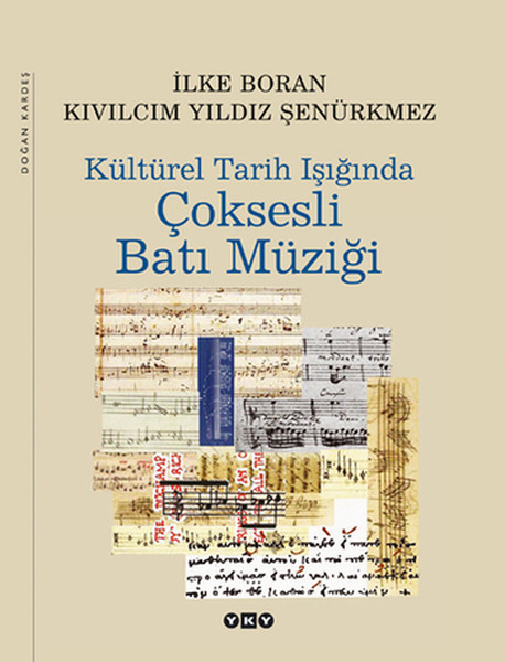 Kültürel Tarih Işığında Çoksesli Batı Müziği (2. Hamur)  kitabı