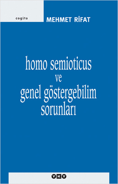 Homo Semioticus Ve Genel Göstergebilim Sorunları kitabı