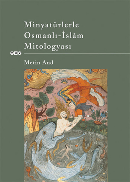 Minyatürlerle Osmanlı-İslam Mitolog kitabı