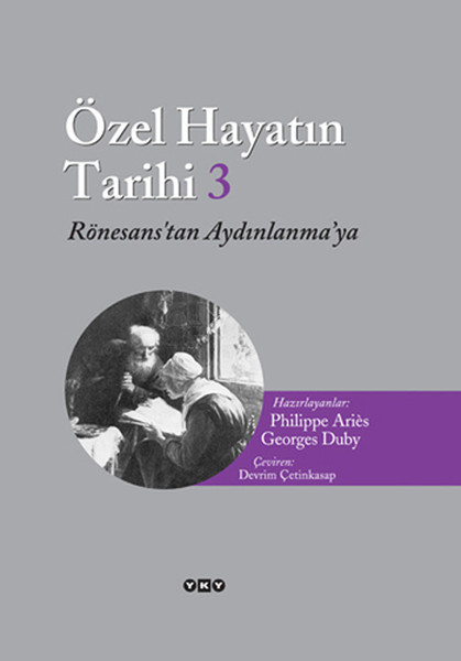 Özel Hayatın Tarihi 3 - Rönesans'tan Aydınlanmaya kitabı