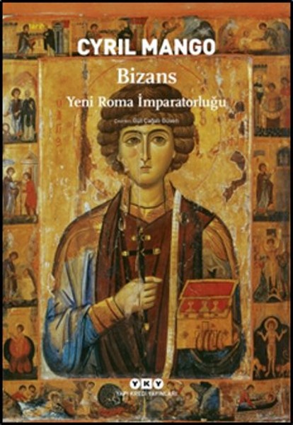 Bizans : Yeni Roma İmparatorluğu kitabı