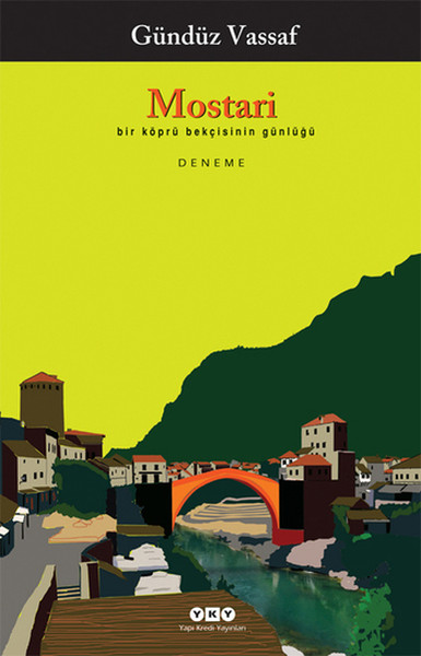 Mostari - Bir Köprü Bekçisinin Günlüğü kitabı