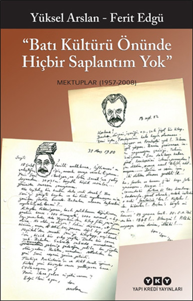 Batı Kültürü Önünde Hiçbir Saplantım Yok - Mektuplar (1957- 2008)  kitabı