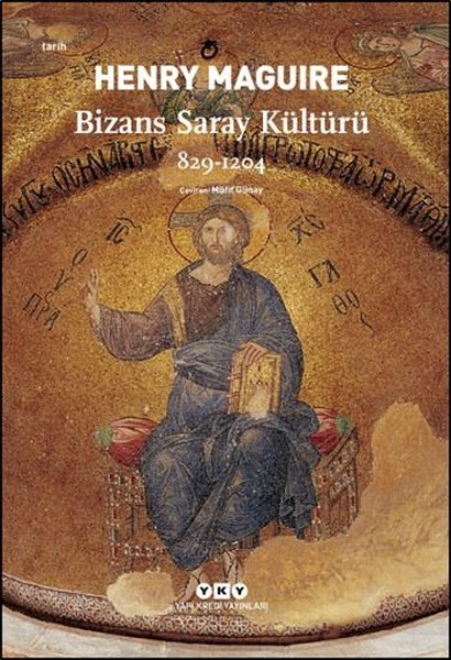 Bizans Saray Kültürü 829-1204 kitabı