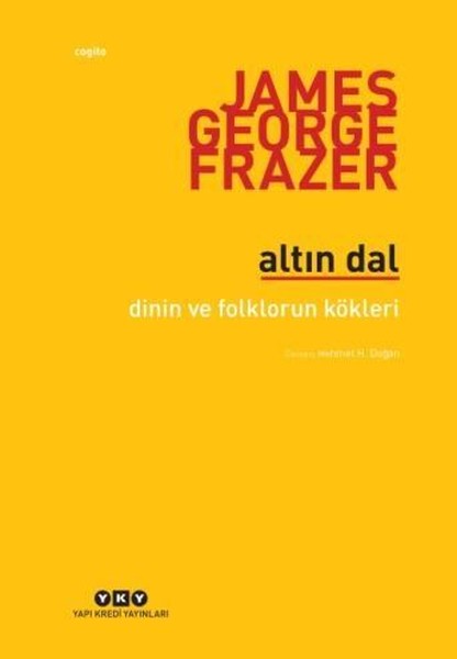 Altın Dal-Dinin Ve Folklorun Kökleri kitabı