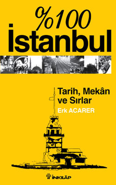 %100 İstanbul-Tarih, Mekan Ve Sırlar kitabı