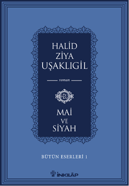 Bütün Eserleri 1 - Mai Ve Siyah kitabı