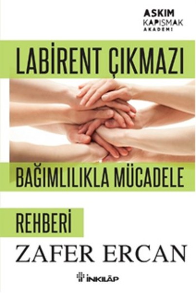 Labirent Çıkmazı - Bağımlılıkla Mücadele Rehberi kitabı