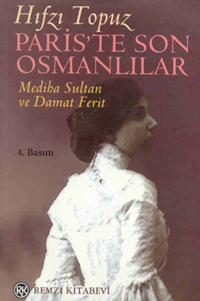 Paris'te Son Osmanlılar - Mediha Sultan Ve Damat Ferit kitabı