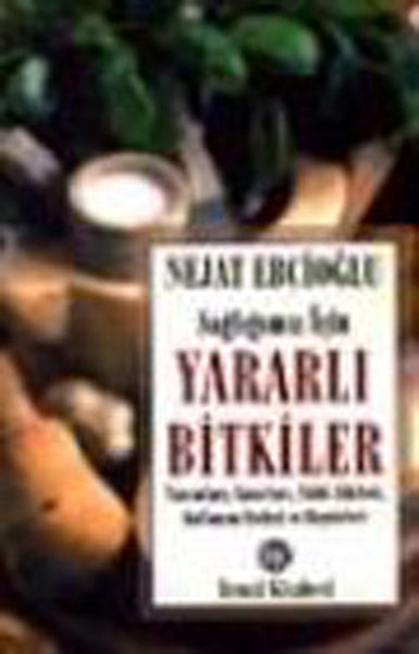 Sağlığımız İçin Yararlı Bitkiler kitabı