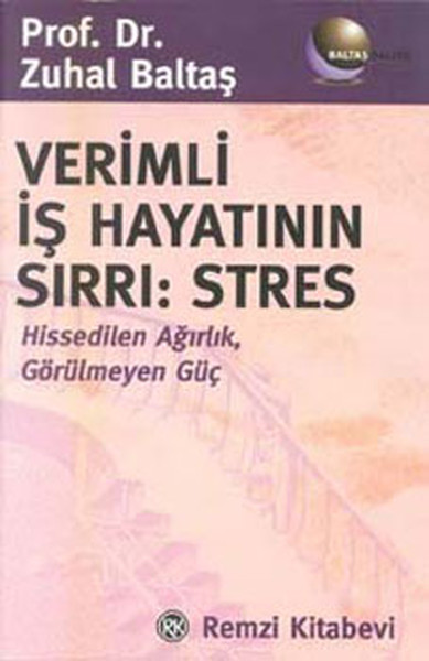 Verimli İş Hayatının Sırrı:Stres kitabı