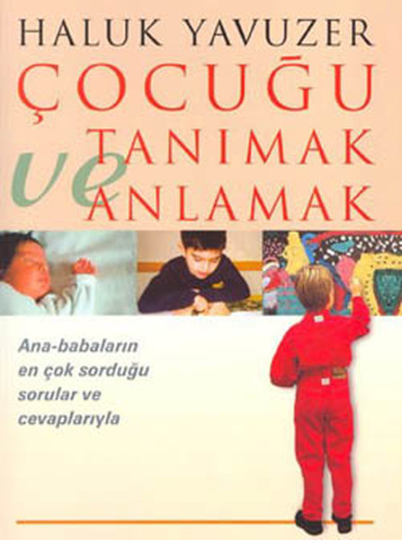 Çocuğu Tanımak Ve Anlamak kitabı