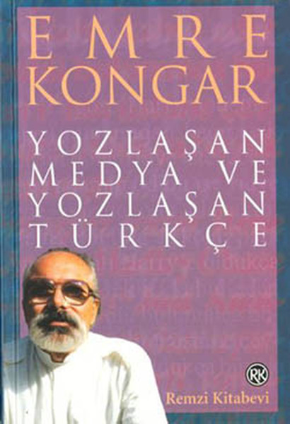 Yozlaşan Medya Ve Yozlaşan Türkçe kitabı