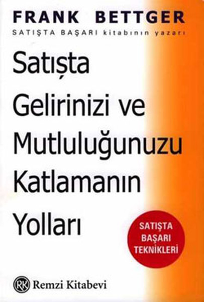 Satışta Gelirinizi Ve Mutluluğunuzu Katlamanın Yolları kitabı