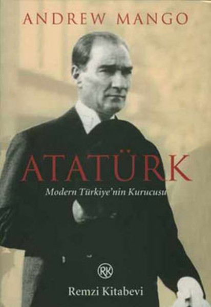 Atatürk - Modern Türkiye'nin Kurucusu kitabı