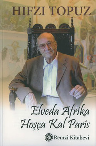 Elveda Afrika, Hoşça Kal Paris kitabı