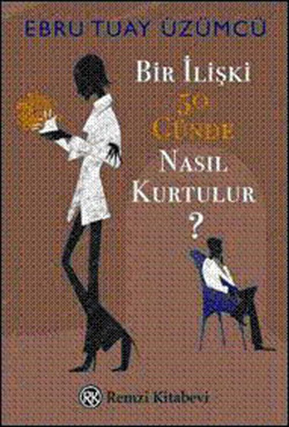 Bir İlişki 50 Günde Nasıl Kurtulur? kitabı