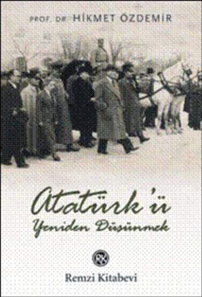 Atatürk'ü Yeniden Düşünmek kitabı