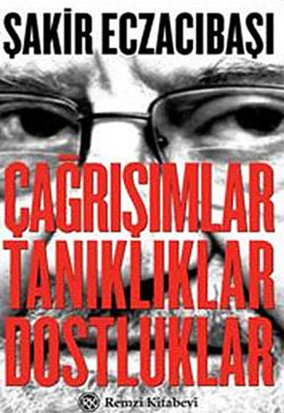 Çağrışımlar, Tanıklar, Dostluklar kitabı