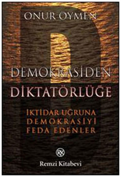 Demokrasiden Diktatörlüğe kitabı