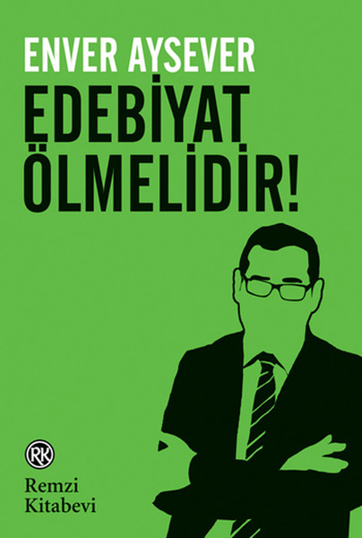 Edebiyat Ölmelidir kitabı