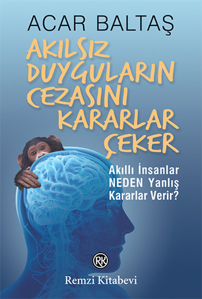 Akılsız Duyguların Cezasını Kararlar Çeker kitabı