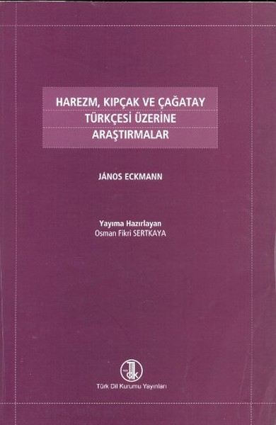 Harezm, Kıpçak Ve Çağatay Türkçesi Üzerine Araştırmalar kitabı