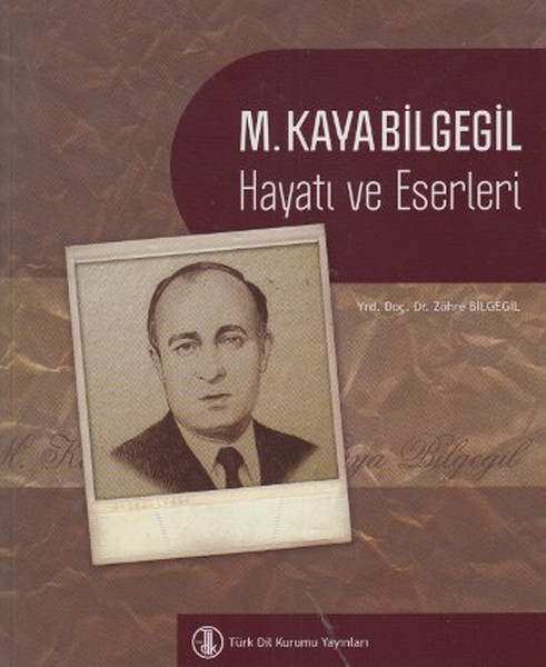 M. Kayabilgegil Hayatı Ve Eserleri kitabı