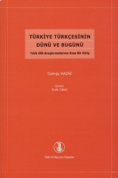 Türkiye Türkçesinin Dünü Ve Bugünü kitabı