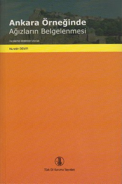 Ankara Örneğinde Ağızların Belgelenmesi kitabı