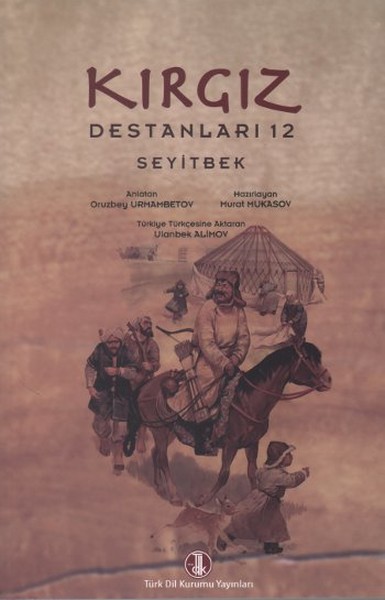 Kırgız Destanları 12: Seyitbek kitabı