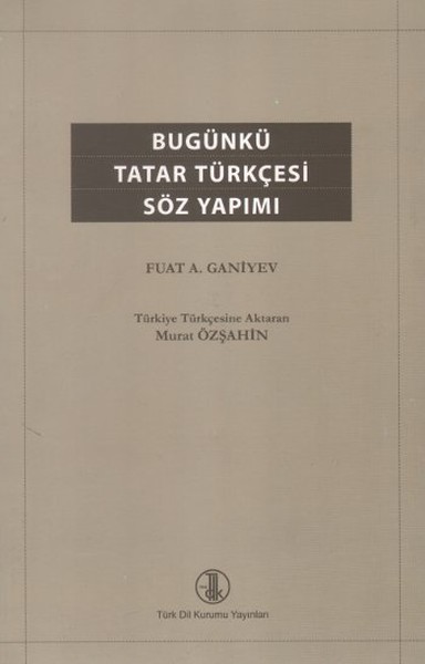 Bugünkü Tatar Türkçesi Söz Yapımı kitabı