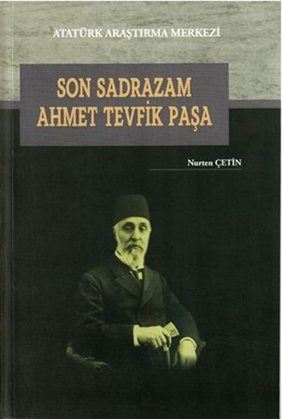 Son Sadrazam Ahmet Tevfik Paşa kitabı