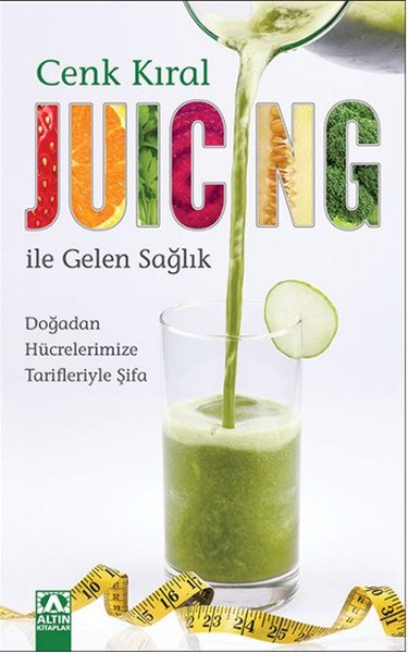 Juicing İle Gelen Sağlık kitabı