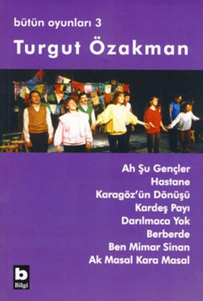 Bütün Oyunları 3 - Ah Şu Gençler kitabı