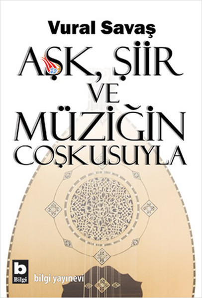 Aşk Şiir Ve Müziğin Coşkusuyla kitabı