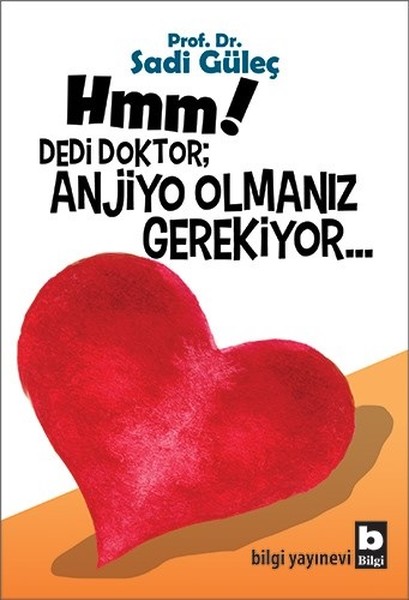 Hmm! Dedi Doktor; Anjiyo Olmanız Gerekiyor. . .  kitabı