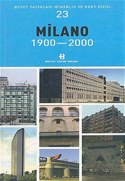 Milano 1900-2000 Mimarlık Ve Kent Dizisi 23 kitabı