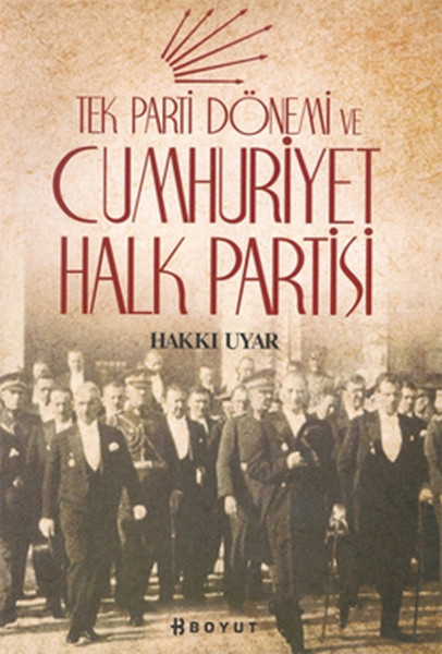 Tek Parti Dönemi Ve Cumhuriyet Halk Partisi kitabı