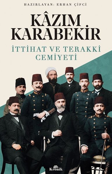 Kazım Karabekir - İttihat Ve Terakki Cemiyeti kitabı