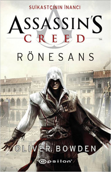 Assassin's Creed Rönesans - Suikastçının İnancı kitabı