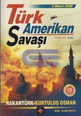 Türk Amerikan Savaşı (Politik Kurgu - Roman) kitabı