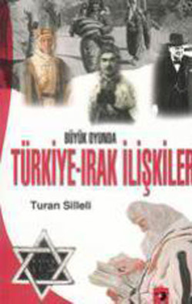 Büyük Oyunda Türkiye-Irak İlişkileri kitabı