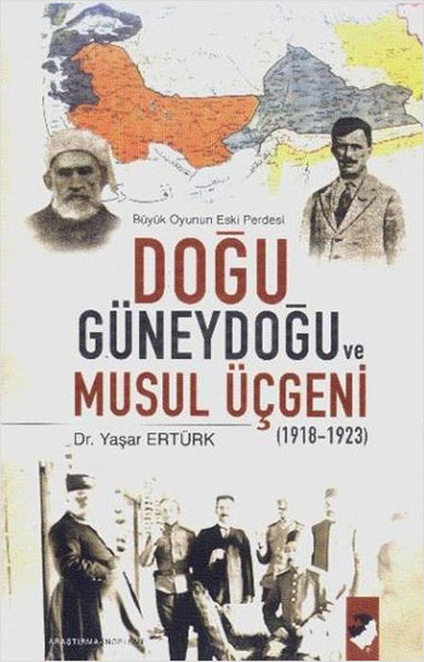 Doğu, Güneydoğu Ve Musul Üçgeni kitabı