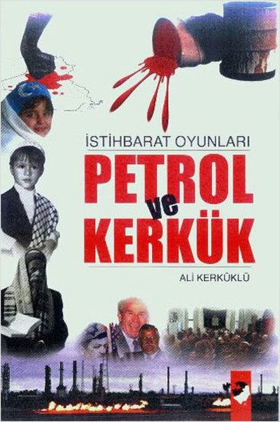 İstihbarat Oyunları Petrol Ve Kerkük kitabı