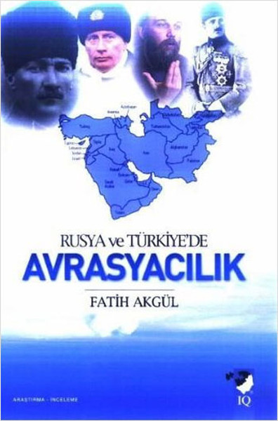 Rusya Ve Türkiye'de Avrasyacılık kitabı