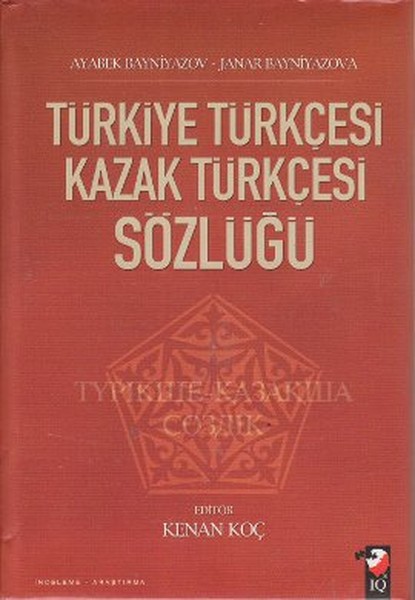 Türkiye Türkçesi Kazak Türkçesi Sözlüğü kitabı