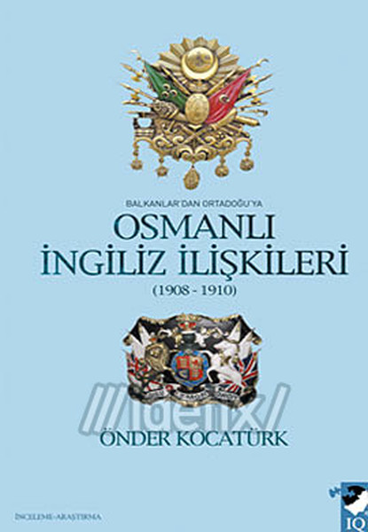 Balkanlar'dan Ortadoğu'ya Osmanlı İngiliz İlişkileri kitabı